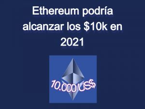 ethereum-10-mil-dolares-2021